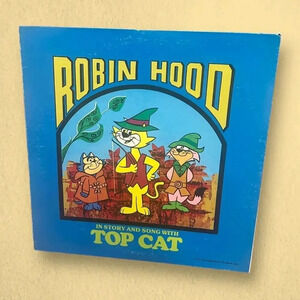 1977 Robin Hood in Story & Song with Top Cat Vinyl Record LP Hanna Barbera